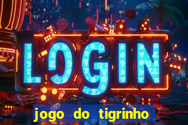 jogo do tigrinho deposito minimo 1 real